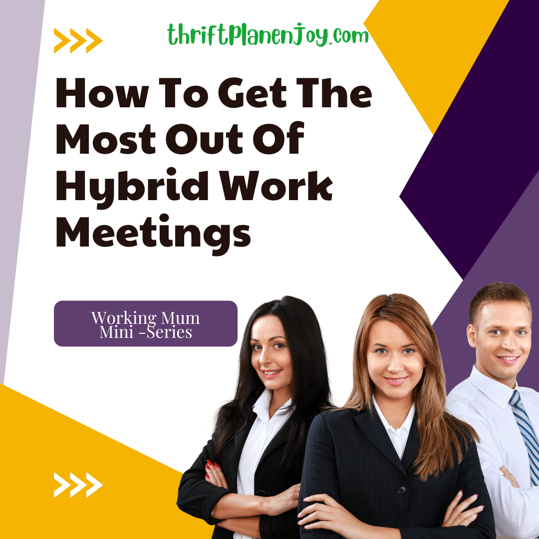 How To Get The Most Out Of Hybrid Work Meetings