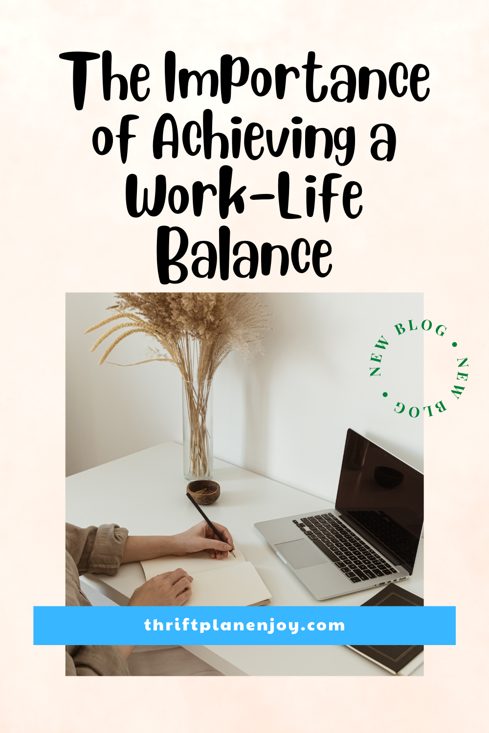 The Importance of Achieving a Work-Life Balance