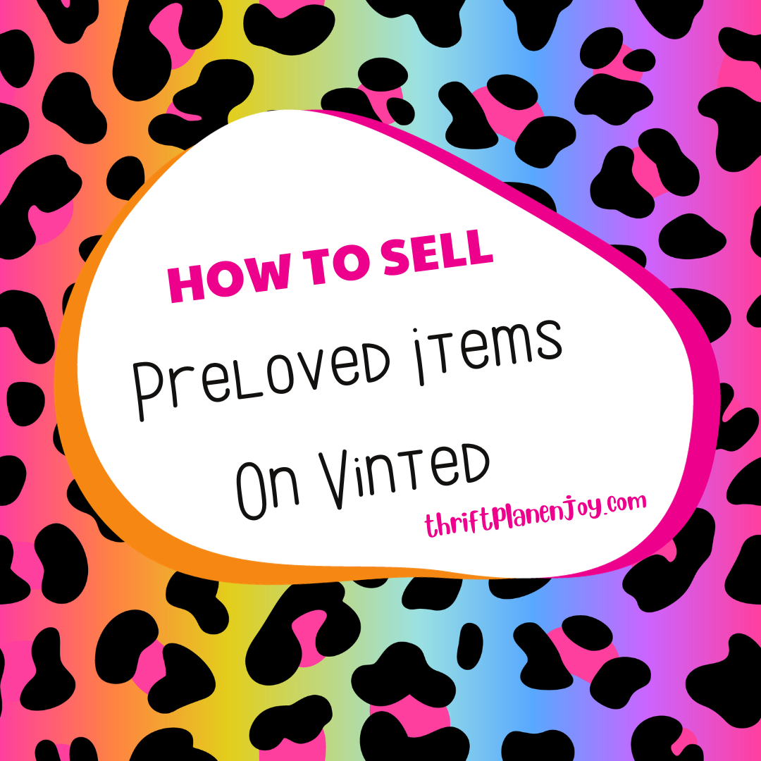 How To Sell Preloved Items On Vinted